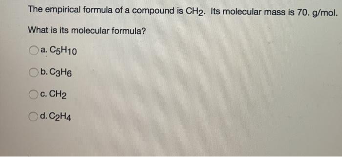 Solved The empirical formula of a compound is CH2. Its Chegg