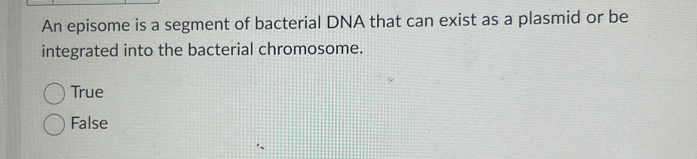 Solved An episome is a segment of bacterial DNA that can | Chegg.com