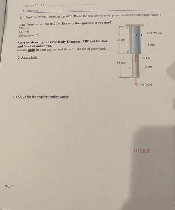 Solved Teanmate 2: Q1. Find the Normal Stress at bar AB ? | Chegg.com