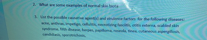 Solved 2. What are some examples of normal skin biota 3. | Chegg.com