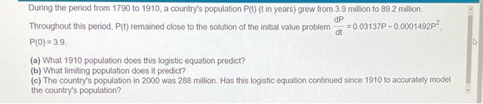 Solved During The Period From 1790 To 1910, A Country's | Chegg.com