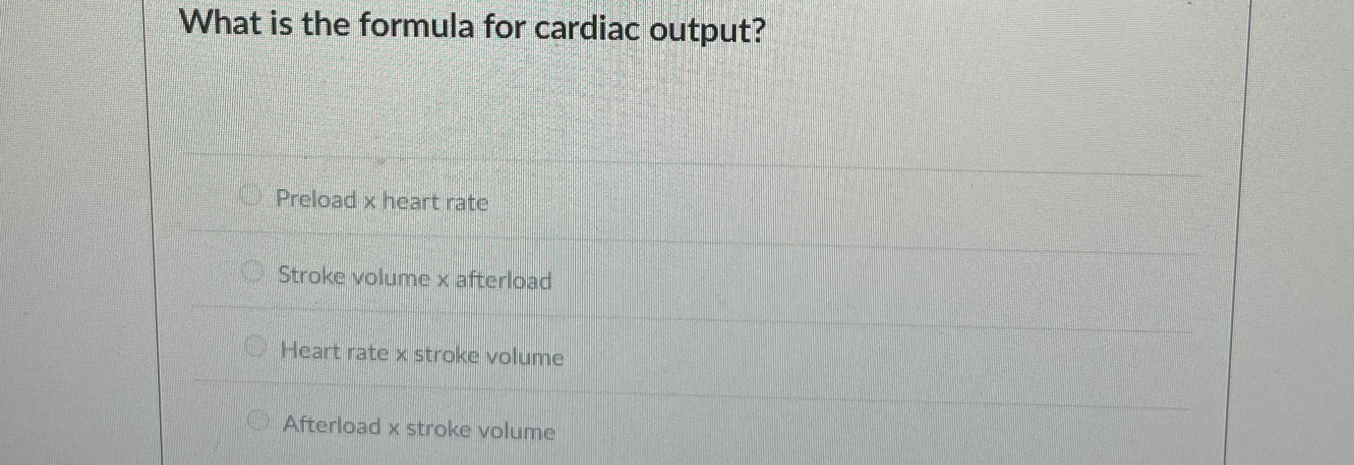 Solved What is the formula for cardiac output?Preload x | Chegg.com