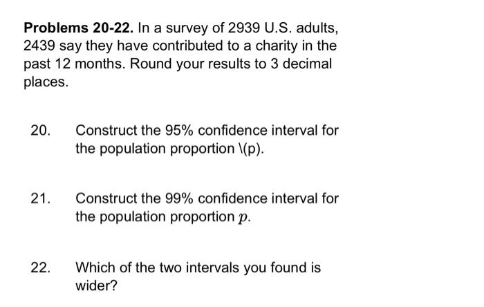 Solved Problems 20-22. In a survey of 2939 U.S. adults, 2439 | Chegg.com
