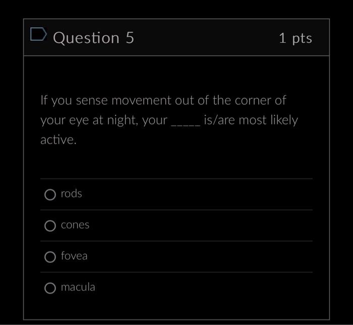 Solved Question 4 1pts The fovea has convergence compared to | Chegg.com