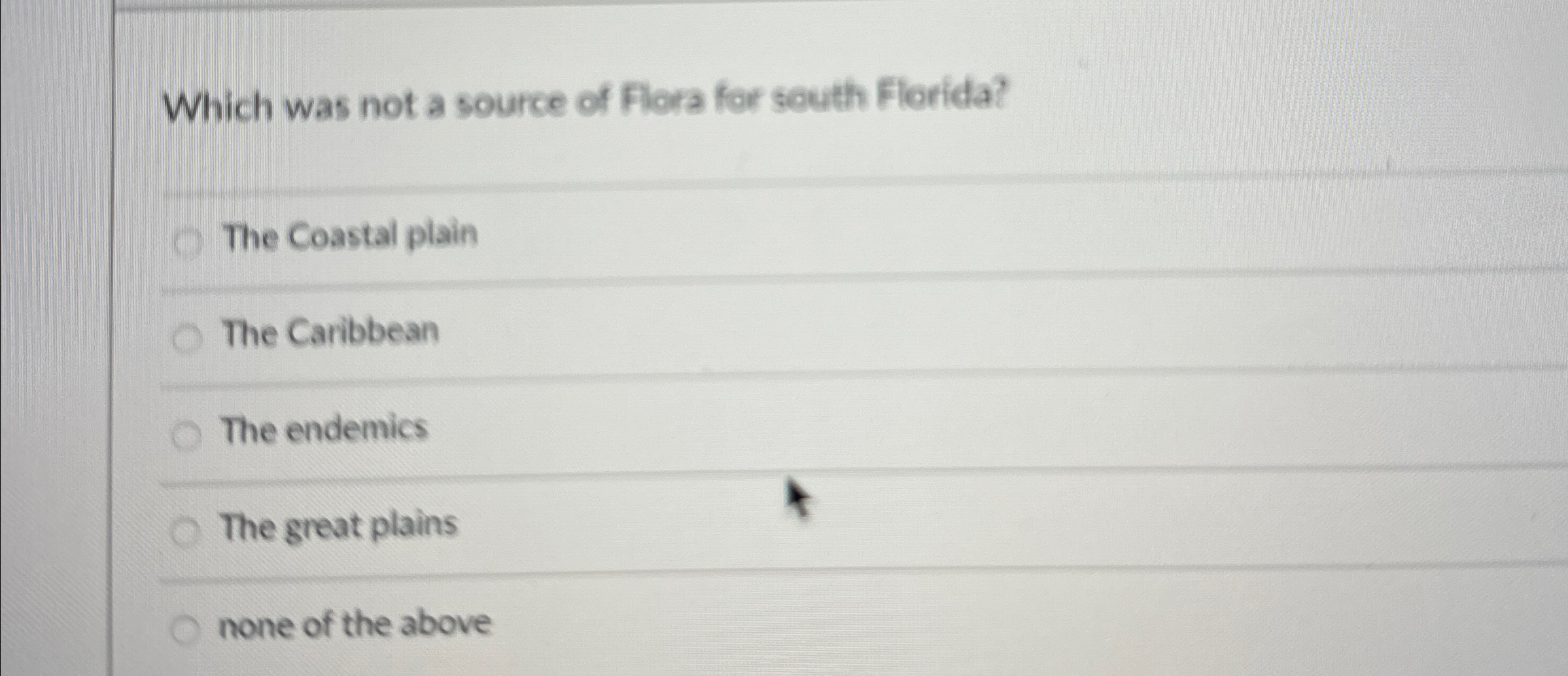 Solved Which was not a source of Flora for south Florida?The | Chegg.com
