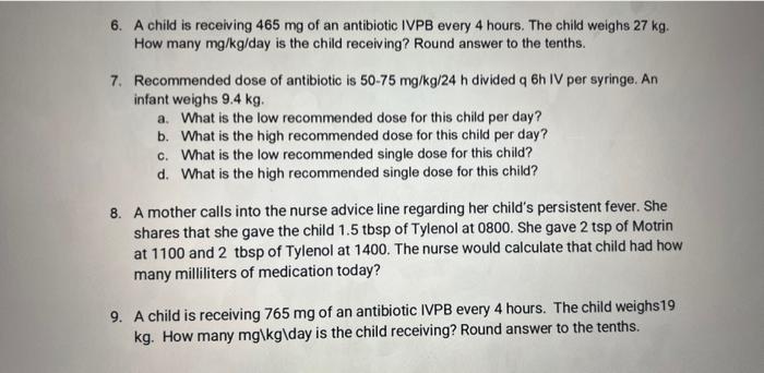 Solved 6. A child is receiving 465mg of an antibiotic IVPB | Chegg.com