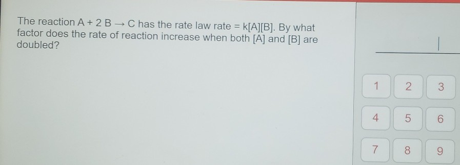 Solved The reaction A + 2BC has the rate law rate = k[A][B]. | Chegg.com