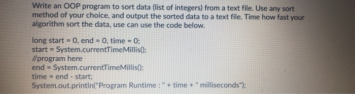 Solved Write an OOP program to sort data (list of integers) | Chegg.com