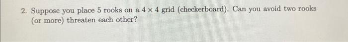 Solved 2. Suppose you place 5 rooks on a 4 x 4 grid | Chegg.com