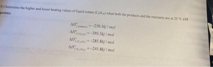 Solved 8) Determine The Higher And Lower Heating Values Of | Chegg.com