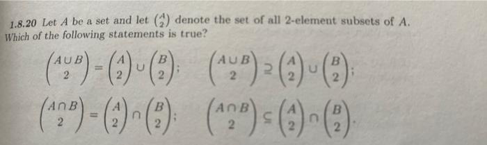 Solved 1.8.20 Let A be a set and let () denote the set of | Chegg.com
