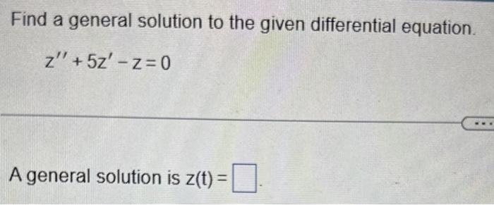 Solved Find a general solution to the given differential | Chegg.com