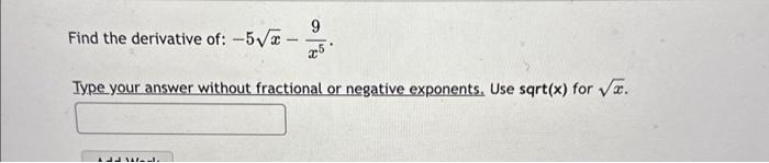 Solved Find the derivative of: −5x−x59. Type your answer | Chegg.com