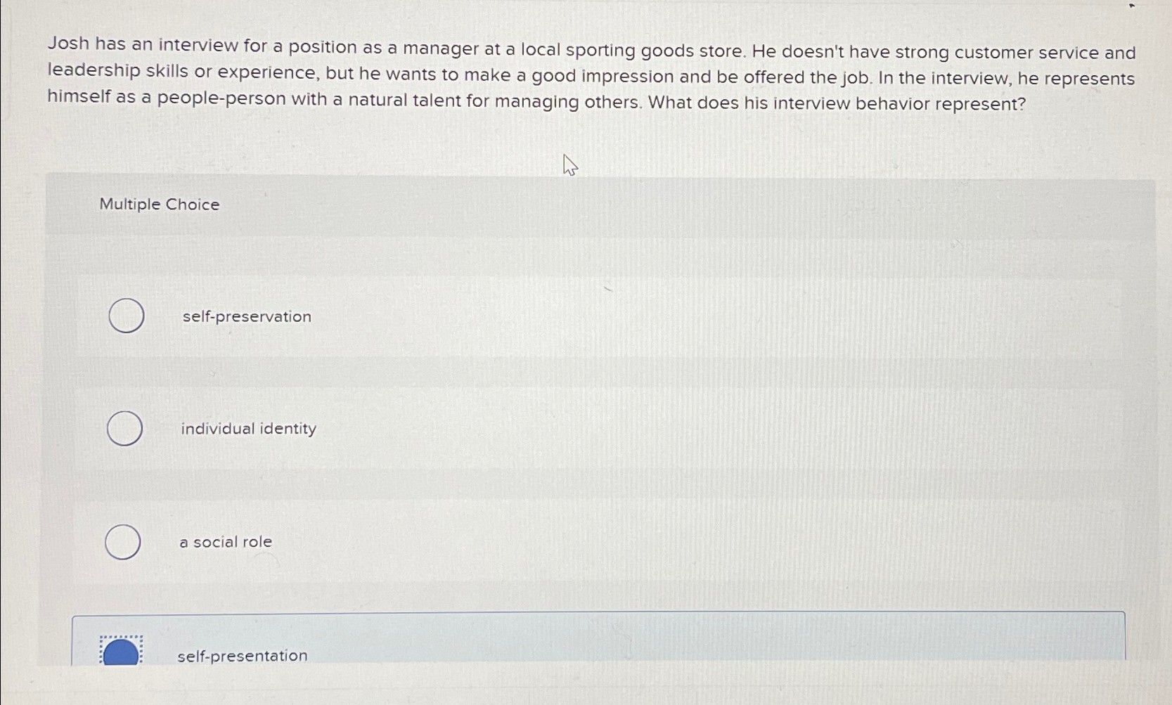 Solved Josh has an interview for a position as a manager at | Chegg.com