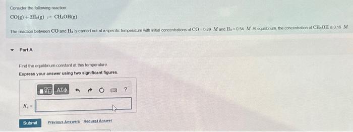 Solved Consider The Following Reaction CO(g)+2H2( | Chegg.com