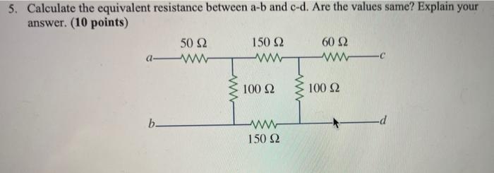 Solved 5. Calculate The Equivalent Resistance Between A-b | Chegg.com