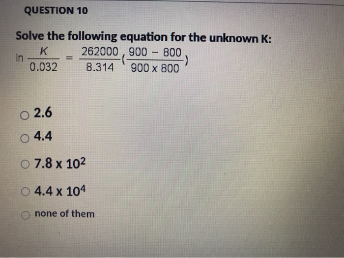 Solved QUESTION 10 Solve the following equation for the | Chegg.com