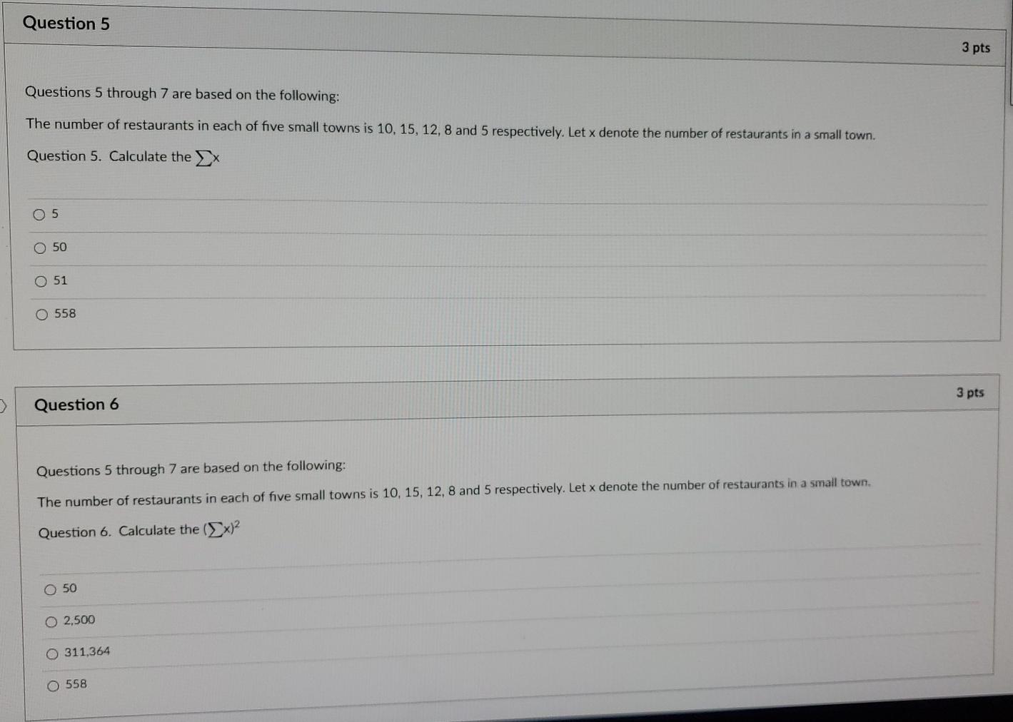 Solved Question 5 3 pts Questions 5 through 7 are based on | Chegg.com