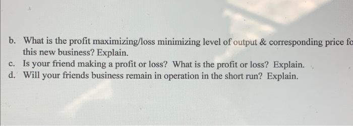 Solved Problem #3 Your Friend Is A Real Entrepreneur And | Chegg.com