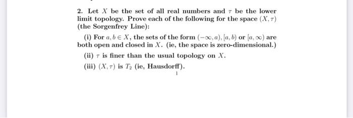 Solved 2. Let X be the set of all real numbers and 7 be the | Chegg.com
