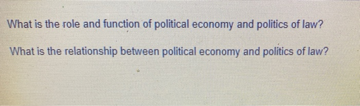 What is the role and function of political economy | Chegg.com