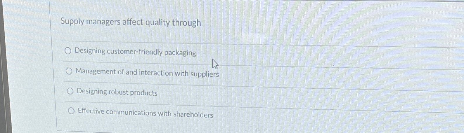 Solved Supply managers affect quality throughDesigning | Chegg.com