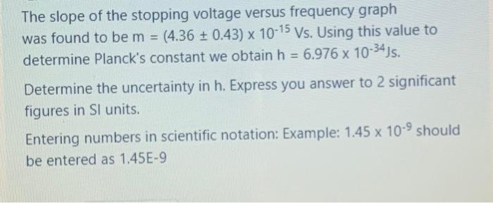 Solved The slope of the stopping voltage versus frequency | Chegg.com