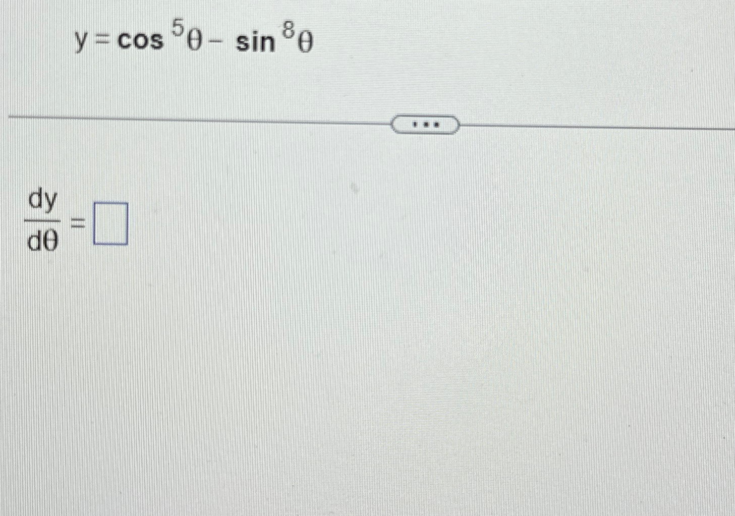 Solved Y Cos5θ Sin8θdydθ