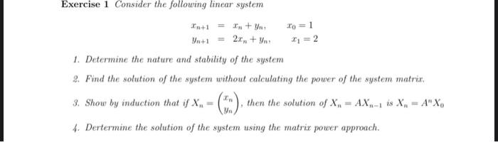 Solved Exercise 1 Consider the following linear system | Chegg.com