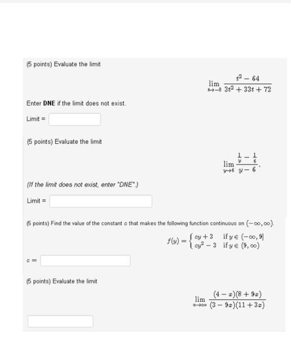 Solved 5 points) Evaluate the limit 2 - 64 lim 4-8 32 + 33+ | Chegg.com
