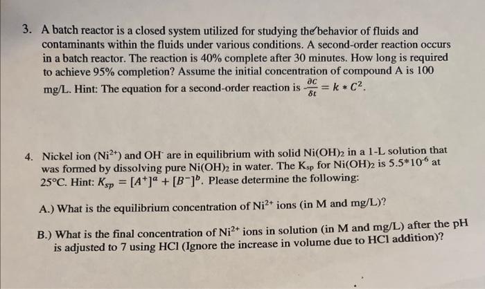 Solved 3. A Batch Reactor Is A Closed System Utilized For | Chegg.com