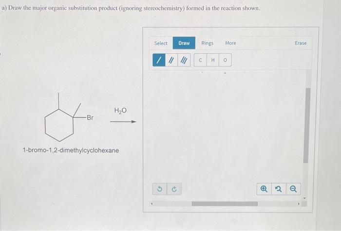 Solved A Draw The Major Organic Substitution Product 1797