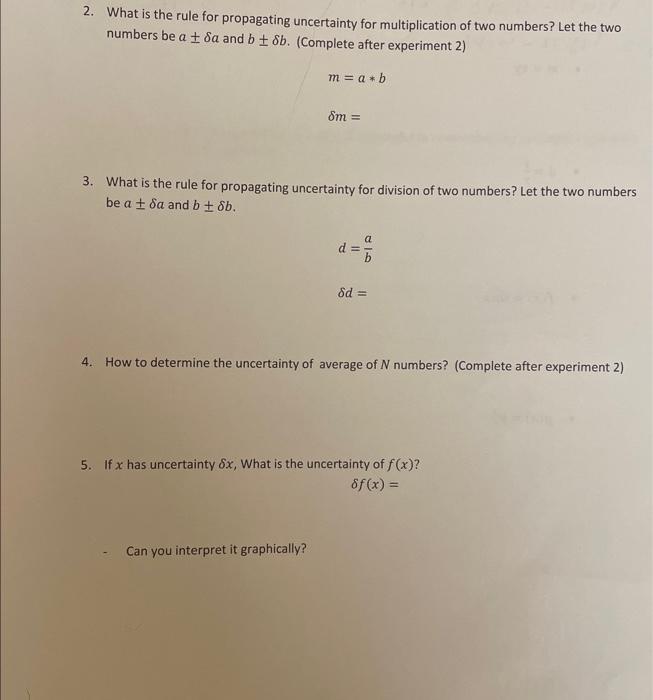 2. What is the rule for propagating uncertainty for multiplication of two numbers? Let the two numbers be \( a \pm \delta a \