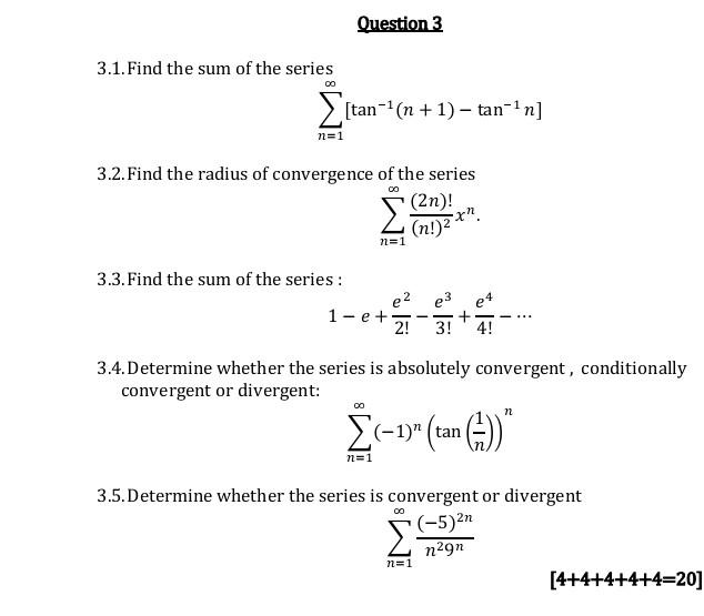Solved Question 3 3.1. Find the sum of the series | Chegg.com