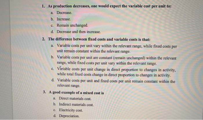 Solved 1. As production decreases, one would expect the | Chegg.com