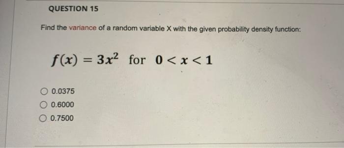 Solved QUESTION 15 Find the variance of a random variable X | Chegg.com