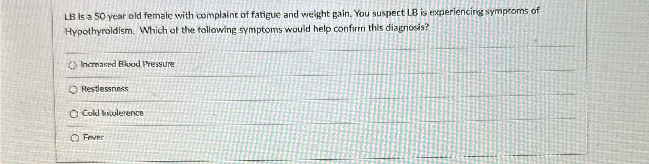 Solved LB is a 50 ﻿year old female with complaint of fatigue | Chegg.com