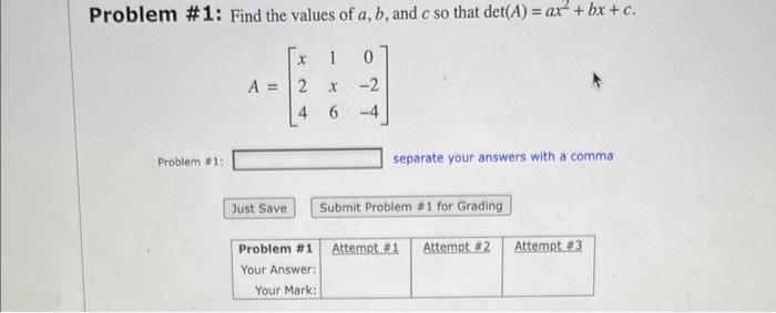 Solved Problem \#1: Find the values of a,b, and c so that | Chegg.com