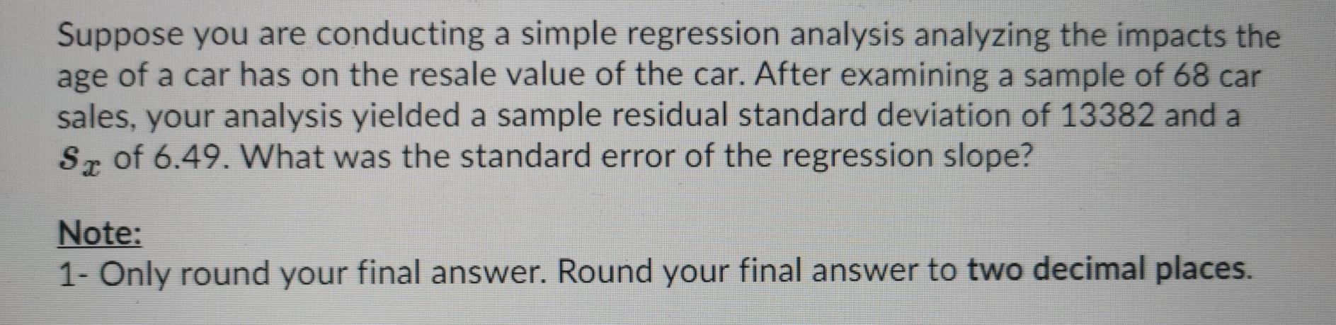 Solved Suppose you are conducting a simple regression | Chegg.com