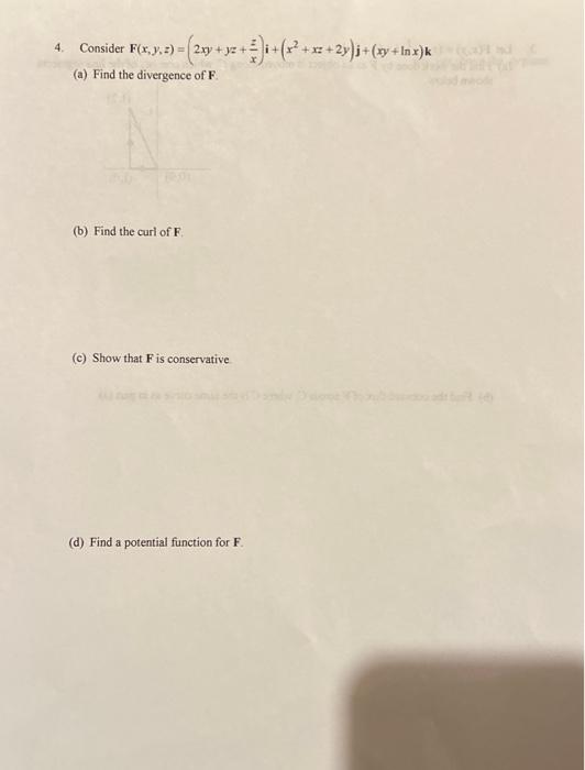 Solved Consider F(x,y,z)=(2xy+yz+xz)i+(x2+xz+2y)j+(xy+lnx)k | Chegg.com