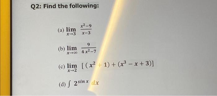 Solved Q2 Find The Following A Limx→3x−3x2−9 B