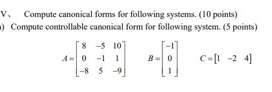 Solved V、 Compute canonical forms for following systems. (10 | Chegg.com