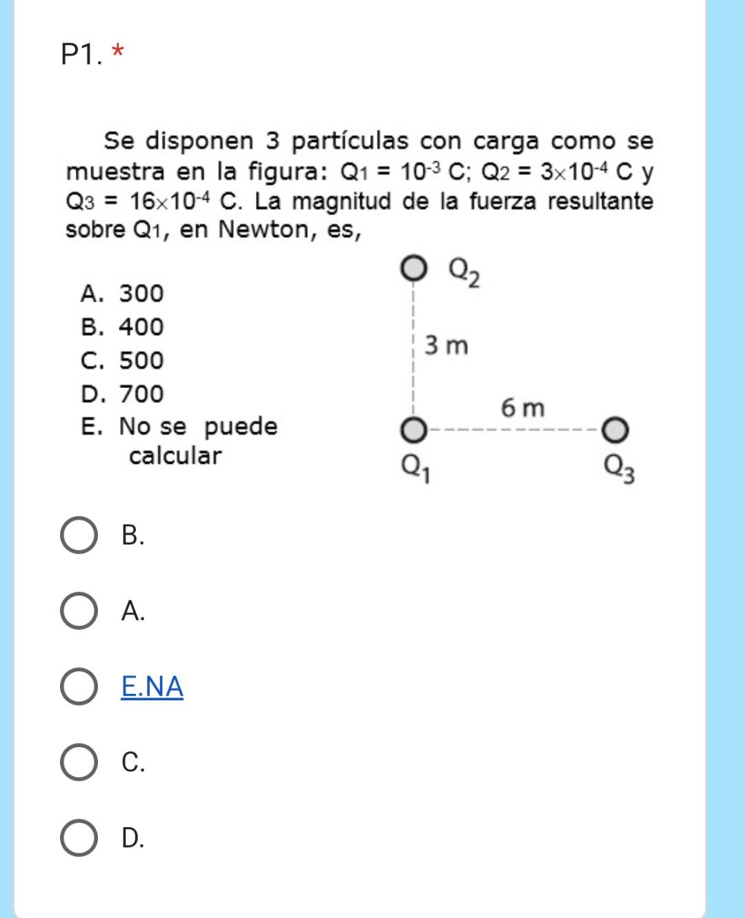 Se disponen 3 partículas con carga como se muestra en la figura: \( Q_{1}=10^{-3} \mathrm{C} \); \( Q_{2}=3 \times 10^{-4} \m