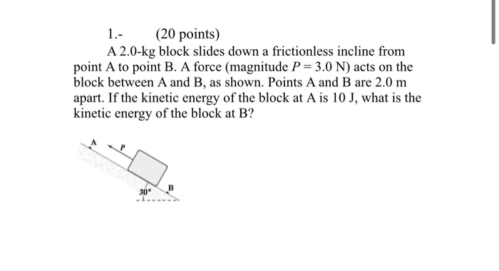 Solved 1. (20 Points) A 2.0-kg Block Slides Down A | Chegg.com