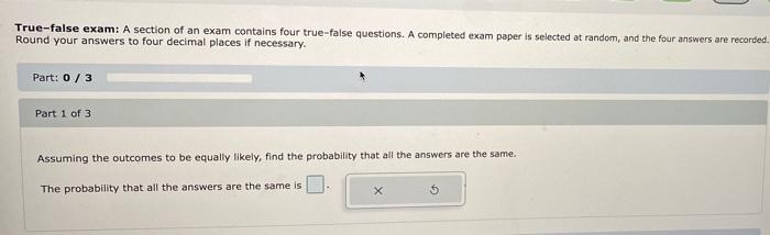 Solved True-false Exam: A Section Of An Exam Contains Four | Chegg.com