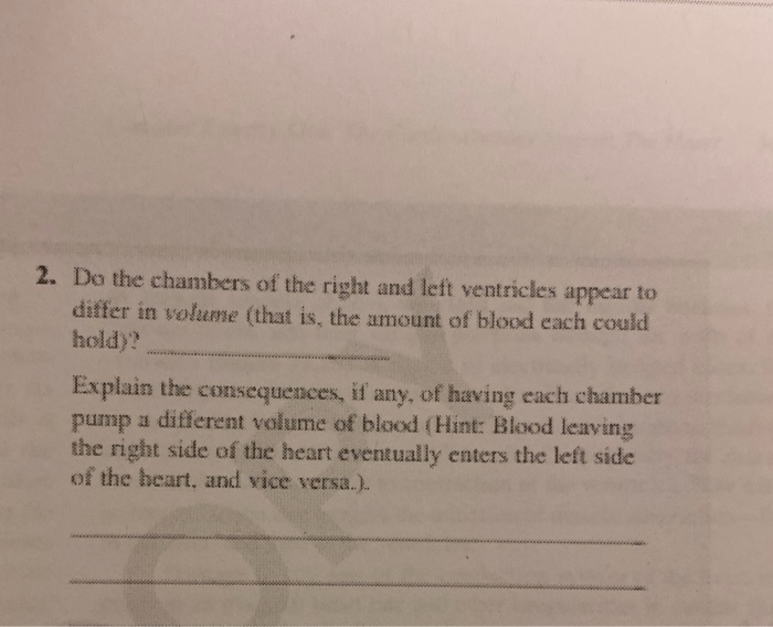 Solved 2. Do the chambers of the right and left ventricles | Chegg.com
