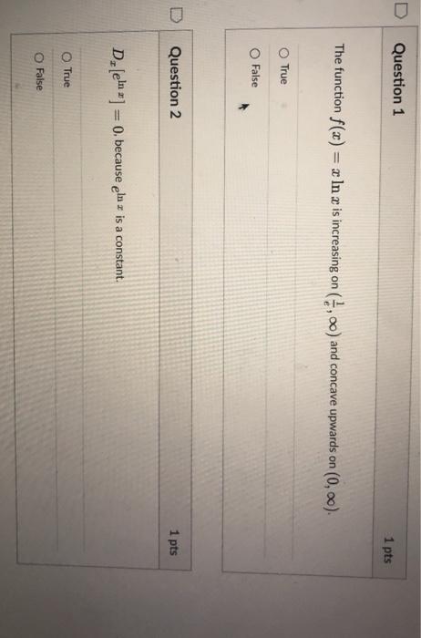 Solved D Question 1 1 pts The function f(x) = x In z is | Chegg.com
