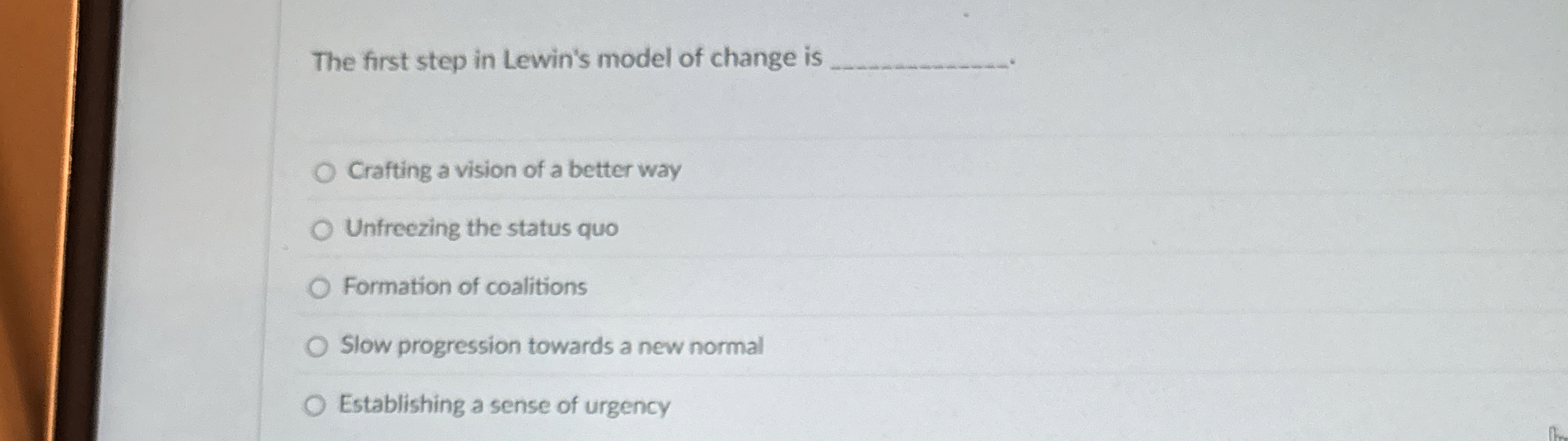 Solved The first step in Lewin's model of change is | Chegg.com