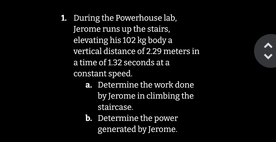 Solved During the Powerhouse lab, Jerome runs up the stairs,