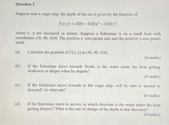 Solved Question 2 Suppose near a cargo ship, the depth of | Chegg.com
